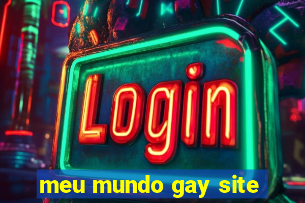 meu mundo gay site